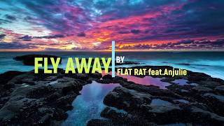 Download Lagu Fly Away - The Fat Rat feat. Anjulie (Lyrics) MP3