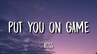 Russ - PUT YOU ON GAME (Lyrics)