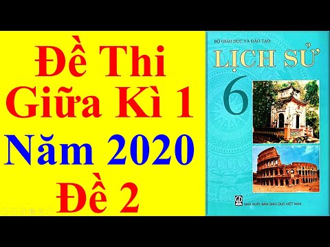 Video Lịch sử Lớp 6 - Đề Thi Giữa Học Kì 1 Năm 2020 #2 - YouTube