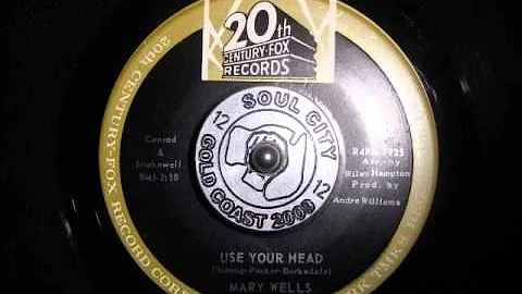 Mary Wells Use your head