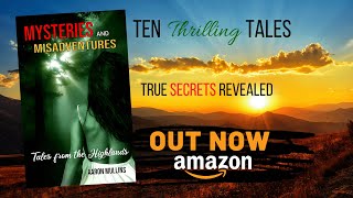 Mysteries and Misadventures: Tales from the Highlands
