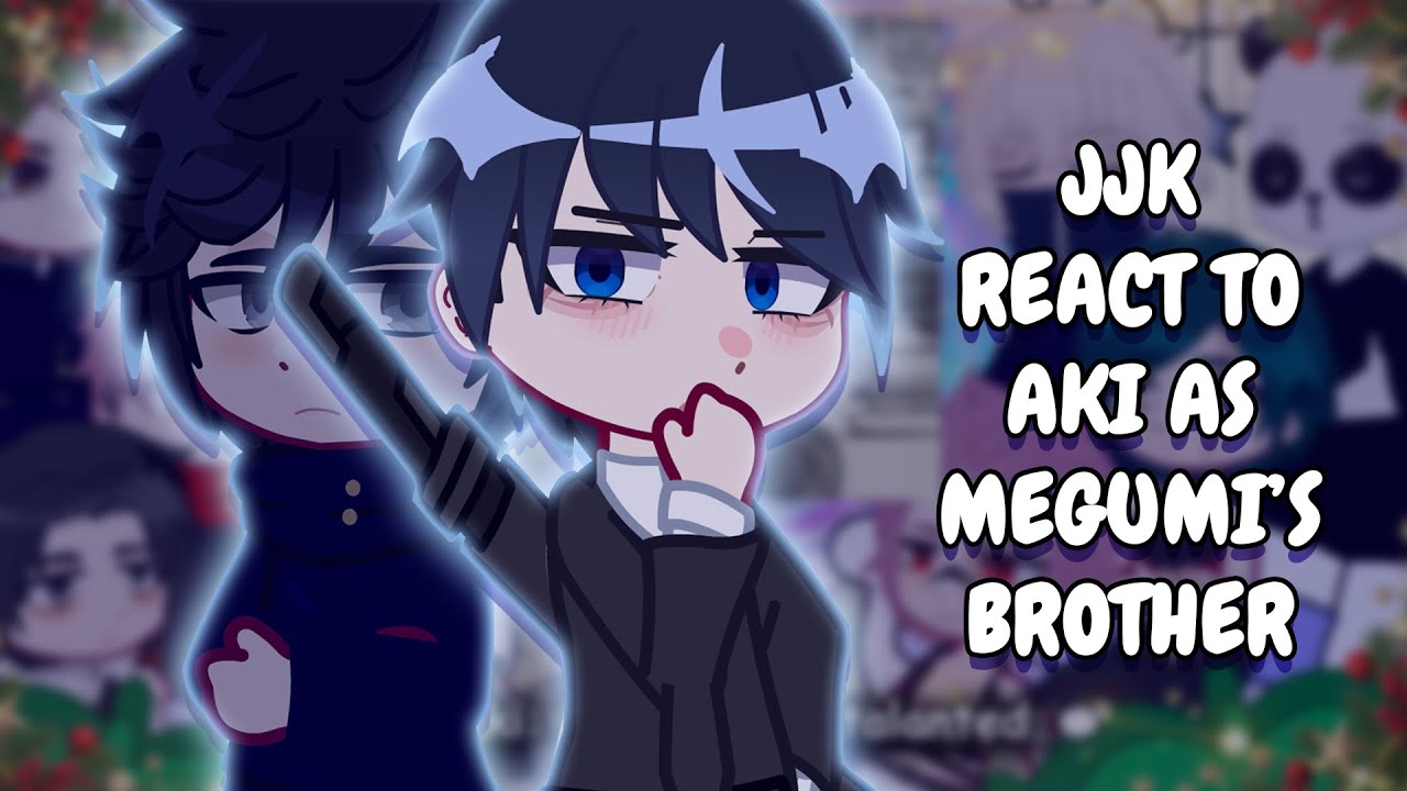 JJK реагирует на Аки Хаякаву как на брата Мегуми || Гача Реакт