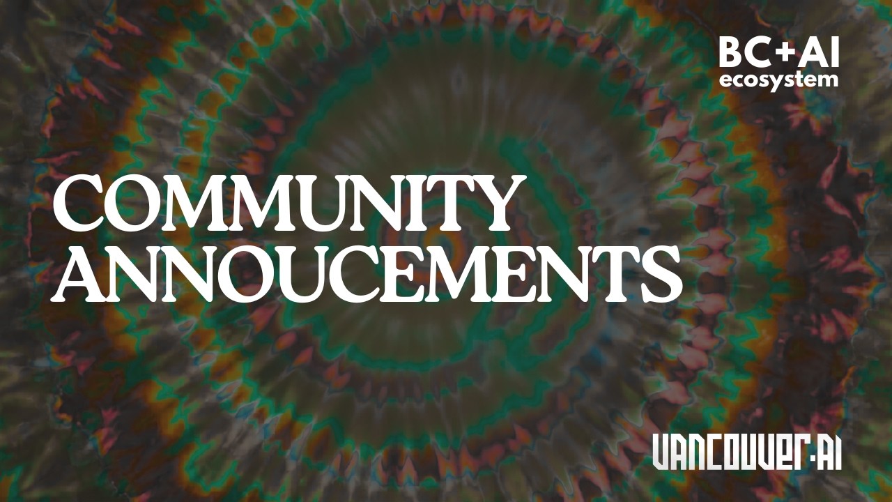 Community Announcements: Social Media, MAC & Film Club | Vancouver AI May 2026