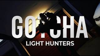 Gotcha - Light Hunters