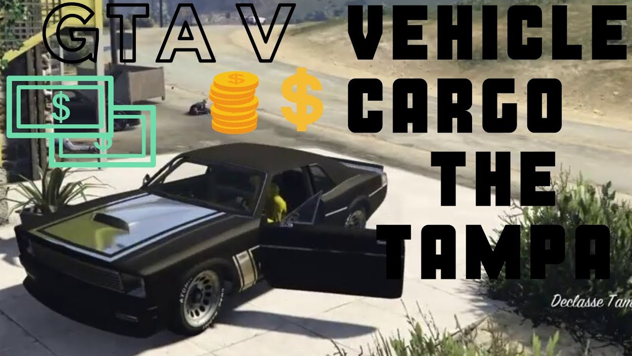 STEALING TAMPA FOR VEHICLE CARGO JOB GTA 5 Online Make Money On GTA 5
