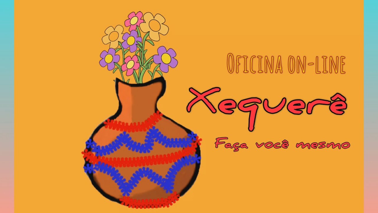 Oficina xequerê- Faça você mesmo