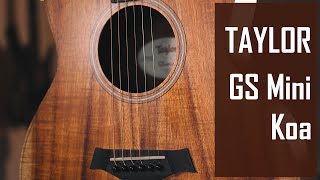 Taylor GS mini koa - Beauté et mobilité