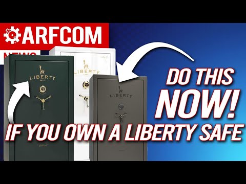 If You Own Liberty Safe  Do THIS Right Now!!!