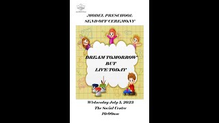 Information Model Preschool Send Off Ceremony - July 5th, 2023 Update