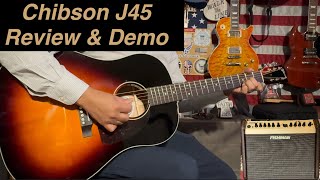 Chibson J45 REVIEW &amp; SOUND DEMO 