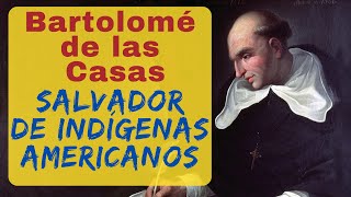 Bartolomé De Las Casas El Primer Defensor De Los Derechos Humanos E Indígenas