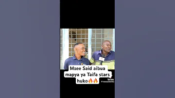 Mzee Said Anaibia Mapya Ya Taifa Stars Huko Aiseee Ayomamedia 