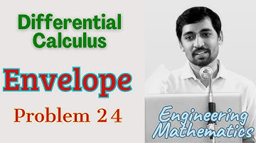 Envelope Problem 24 | Differential Calculus | Engineering Maths