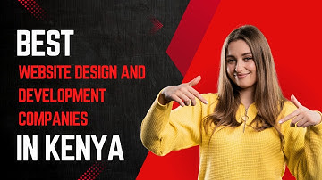 Best Website  Design and Development Companies in Nairobi, Kenya