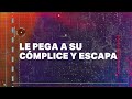 LE PEGA A SU CÓMPLICE Y ESCAPA - ACORRALADA POR DELINCUENTES - #REC