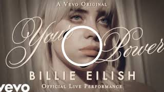 Billie Eilish your power live Performance  ~ vevo - ( audio 8d )