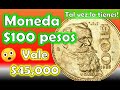 (((VALE 45MIL PESOS))) MONEDA 100 PESOS CARRANZA - TAL VEZ LA TIENES