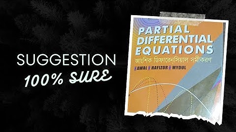 Partial Differential Equations Short Suggestions -Hon