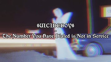 $UICIDEBOY$  - THE NUMBER YOU HAVE DIALED IS NOT IN SERVICE  | RUS SUB | ПЕРЕВОД