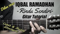 (Gitar Tutorial) IQBAL RAMADHAN - Rindu Sendiri Ost Dilan1990 |Cepar & mudah dimengerti untuk pemula  - Durasi: 10:21. 