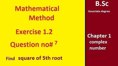 bsc(ADP) mathematical  methods  exercise  1.2 question  7