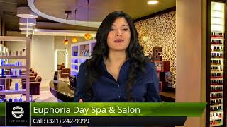 Euphoria Day Spa & Salon Melbourne Reviews | Salon Melbourne FL