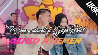 Woro widowati ft Gilga sahid ~ NEMEN x GINIO (LIRIK)