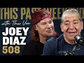 Joey diaz  this past weekend w theo von 508