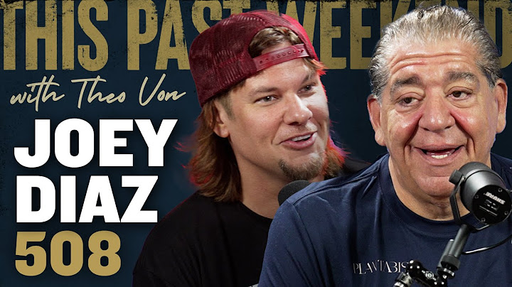 Joey Diaz | This Past Weekend w/ Theo Von #508