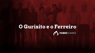 Vídeo de O Gurizito E O Ferreiro