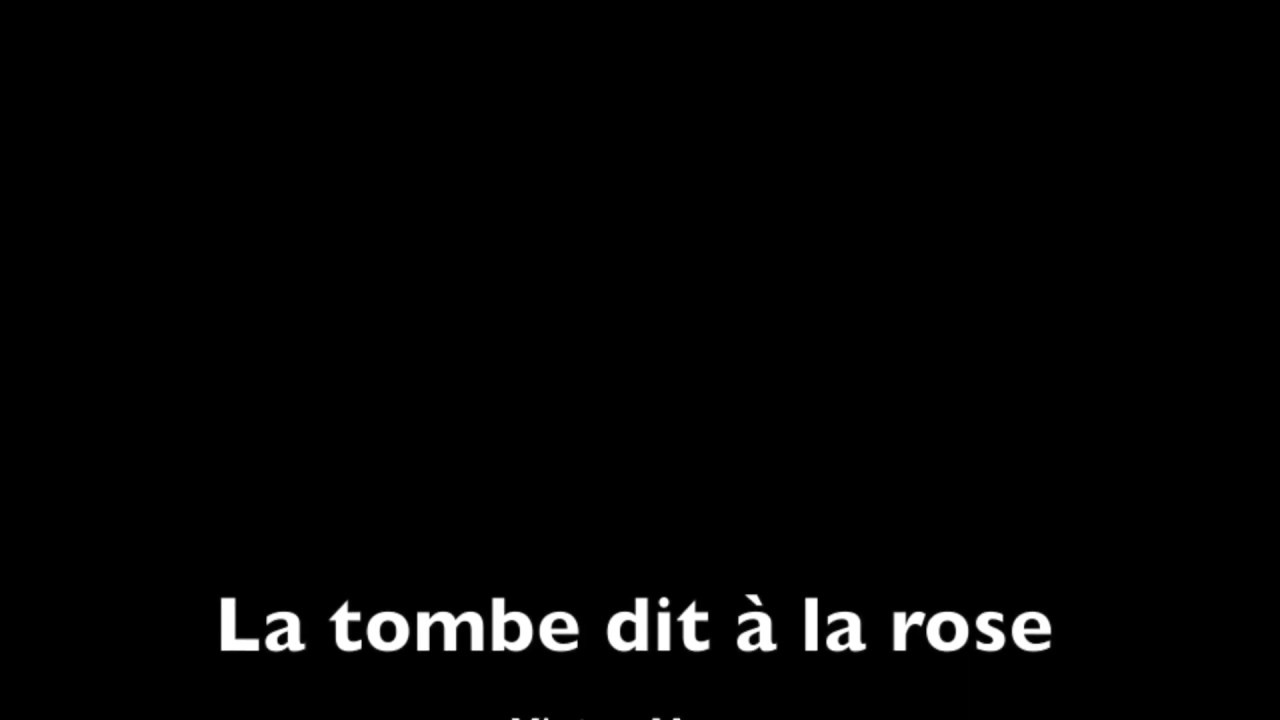 "La tombe dit à la rose" de Victor Hugo lecture YouTube