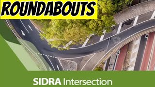 SIDRA Intersection Tutorial for Beginners Part 2 - Roundabouts