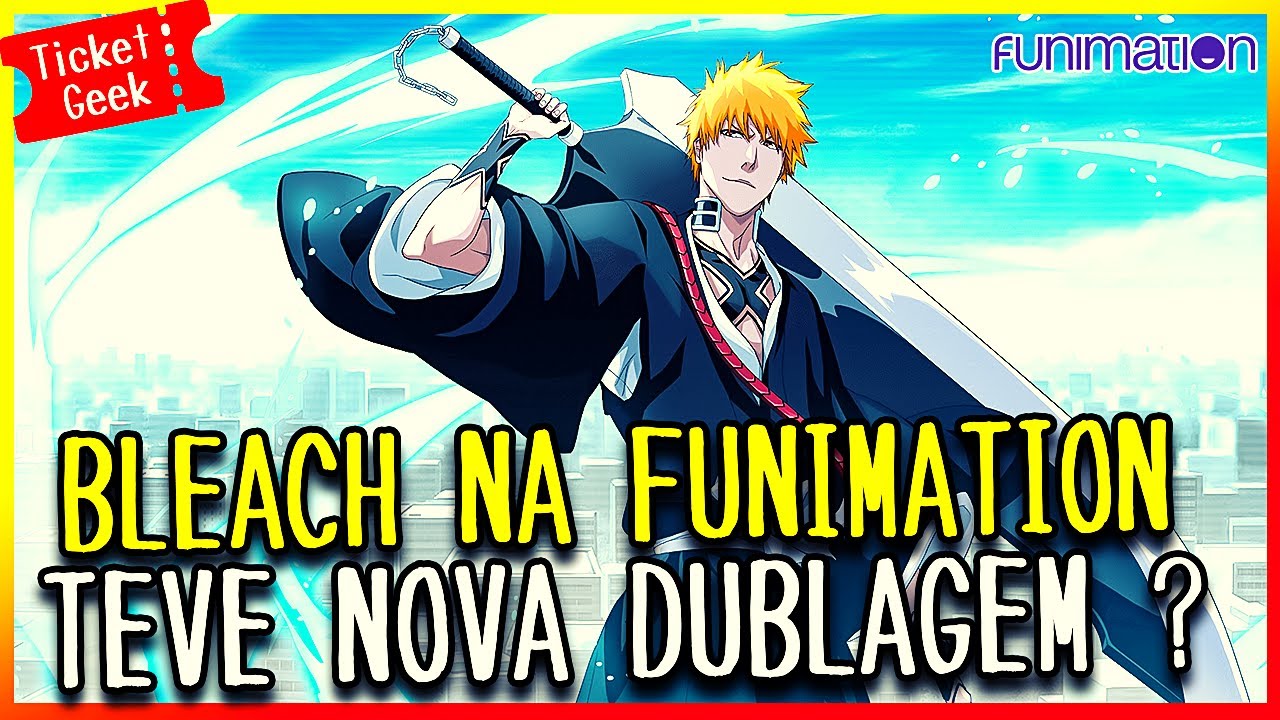 Funimation Anuncia Dublagem de Bleach e outros 3 Animes