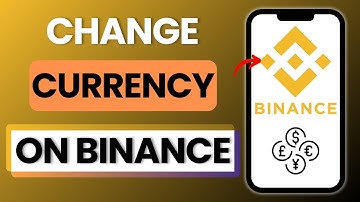 How to Change Currency on Binance 2025