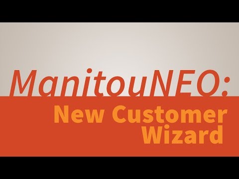 Transitioning to Manitou Web Client | New Customer Wizard