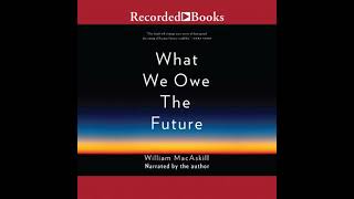 What We Owe the Future - William Macaskill