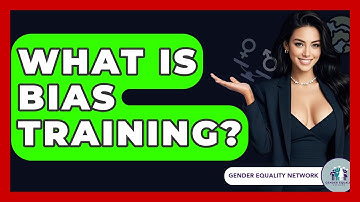 What Is Bias Training? - Gender Equality Network