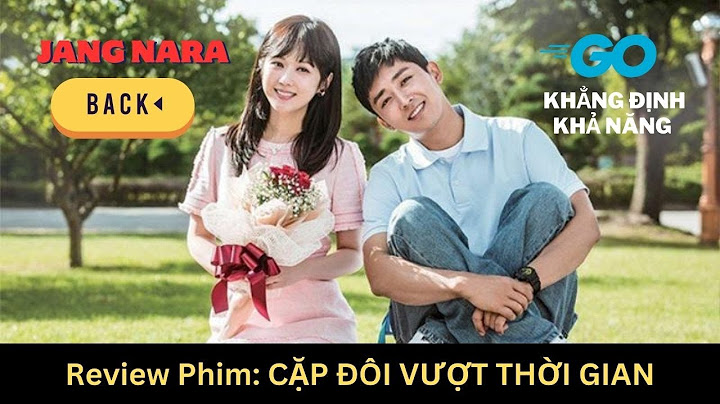 Phim cặp đôi vượt thời gian có bao nhiêu tập năm 2024