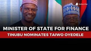 Tinubu Nominates Taiwo Oyedele as Minister of State for Finance News