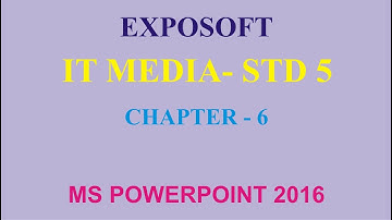 ITMEDIA STD 5 CHAPTER 6 MICROSOFT POWERPOINT 2016