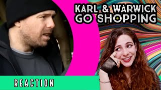 KARL Pilkington & WARWICK Davis Go Shopping - REACTION!