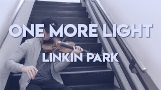 One More Light - Linkin Park - ItsAMoney Violin Cover