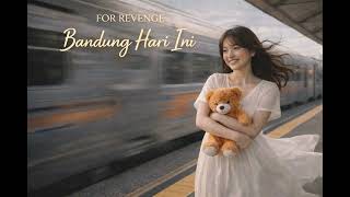 Download Lagu FOR REVENGE - BANDUNG HARI INI (Cover by Swastamita) MP3