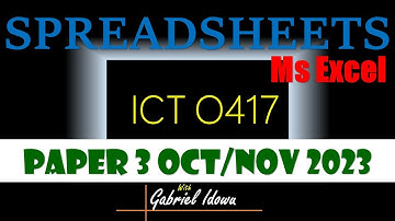IGCSE || ICT 0417 || OCTOBER/NOVEMBER PAPER 3 2023 || SPREADSHEETS USING MS EXCEL