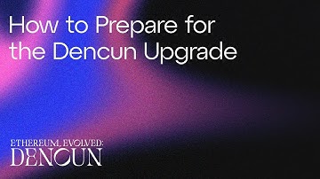 How to Prepare for the Dencun Upgrade
