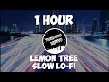 [1 HOUR] LEMON TREE SLOW - THAUSAND ISLAND