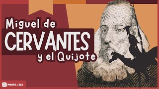 Miguel de Cervantes y el Quijote | ProfedeELE.es