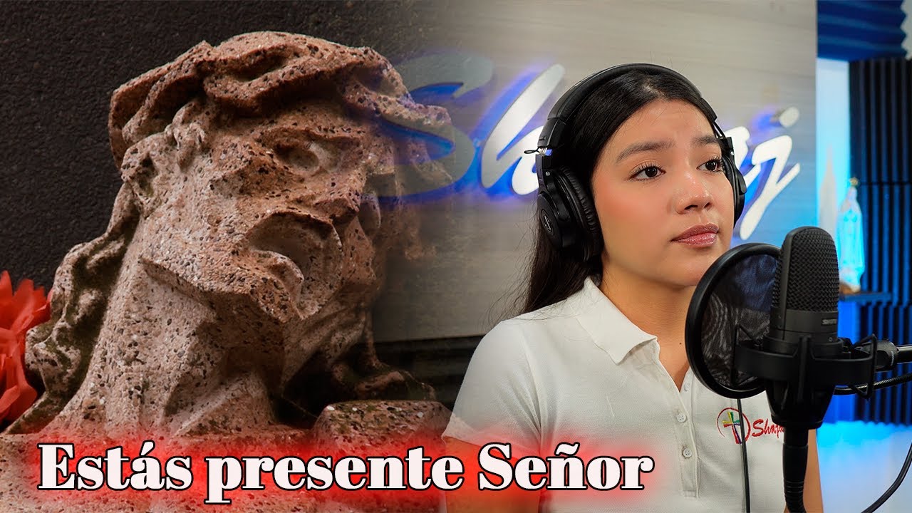 Estás presente Señor