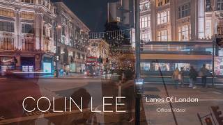 Colin Lee - Lanes Of London Official Video