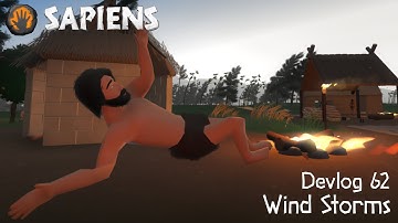 Wind Storms - Sapiens Devlog 62